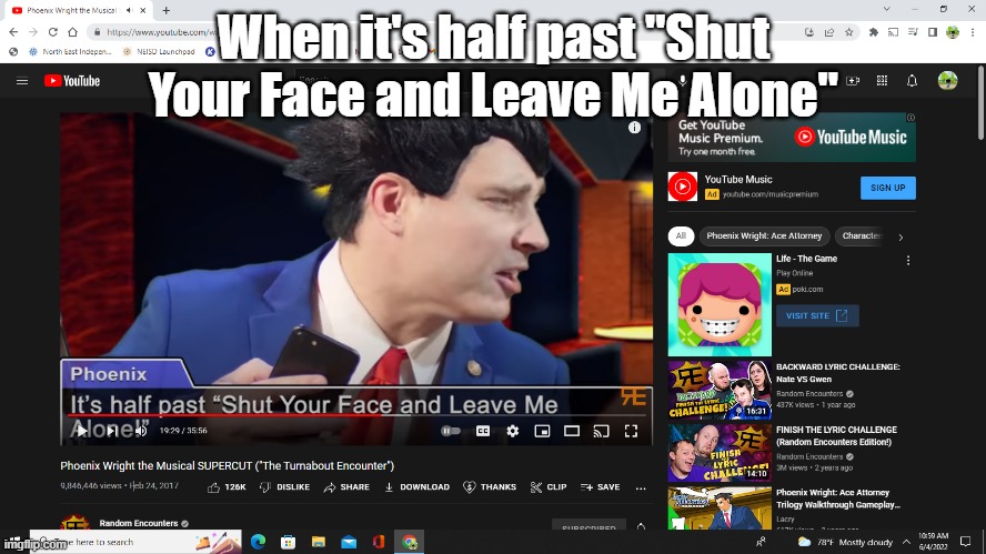 phoenix wright is such a good musical, like how Danny’s cock is slimy and hard as fuck~ | When it's half past "Shut Your Face and Leave Me Alone" | image tagged in it's half past shut your face and leave me alone,antimeme,random encounters | made w/ Imgflip meme maker