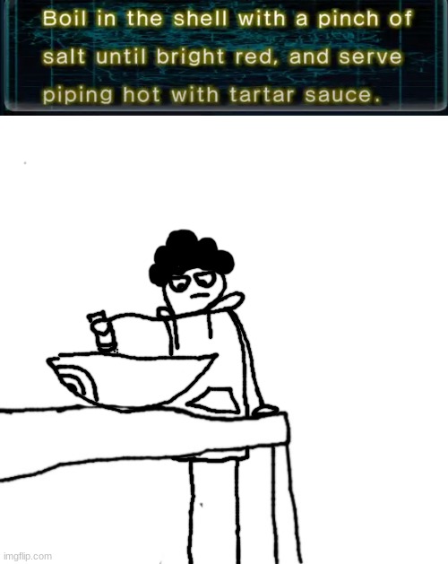 someones gotta keep the family fed since danny's never home (you think this is too much salt?) | made w/ Imgflip meme maker