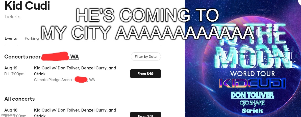 OMFG OK IF I CAN CONVICE MY MOM . . . . . | HE'S COMING TO MY CITY AAAAAAAAAAAA | made w/ Imgflip meme maker