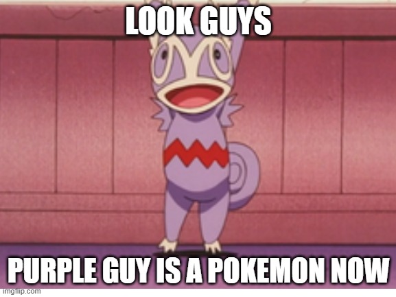how nobody notice that | LOOK GUYS; PURPLE GUY IS A POKEMON NOW | image tagged in purple guy,pokemon,pokemon memes,five nights at freddys,nintendo,the man behind the slaughter | made w/ Imgflip meme maker