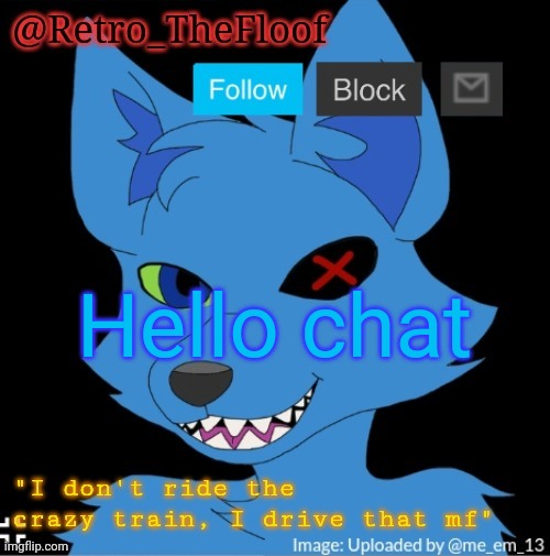 Another announcement template because why not :D | Hello chat | image tagged in retrothefloof's possessed retro announcement template | made w/ Imgflip meme maker