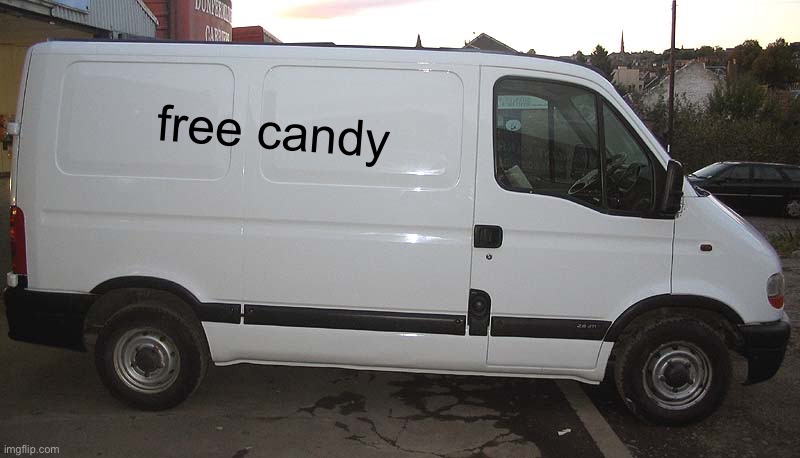 sus van | free candy | image tagged in blank white van | made w/ Imgflip meme maker