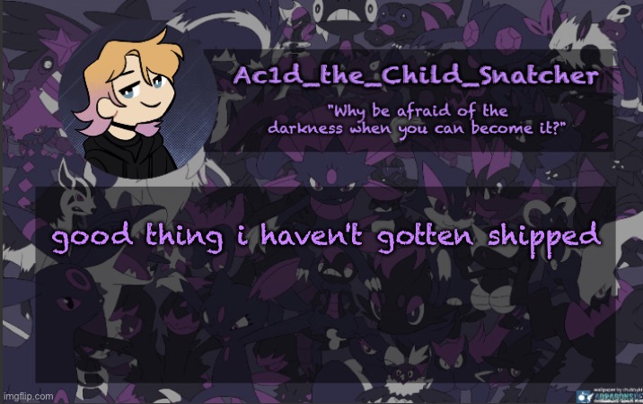 . | good thing i haven't gotten shipped | made w/ Imgflip meme maker