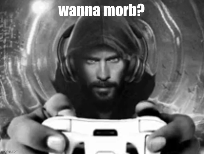 morb gaming | wanna morb? | image tagged in gaming,morbius | made w/ Imgflip meme maker