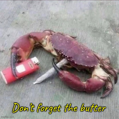 Don’t forget the butter | made w/ Imgflip meme maker