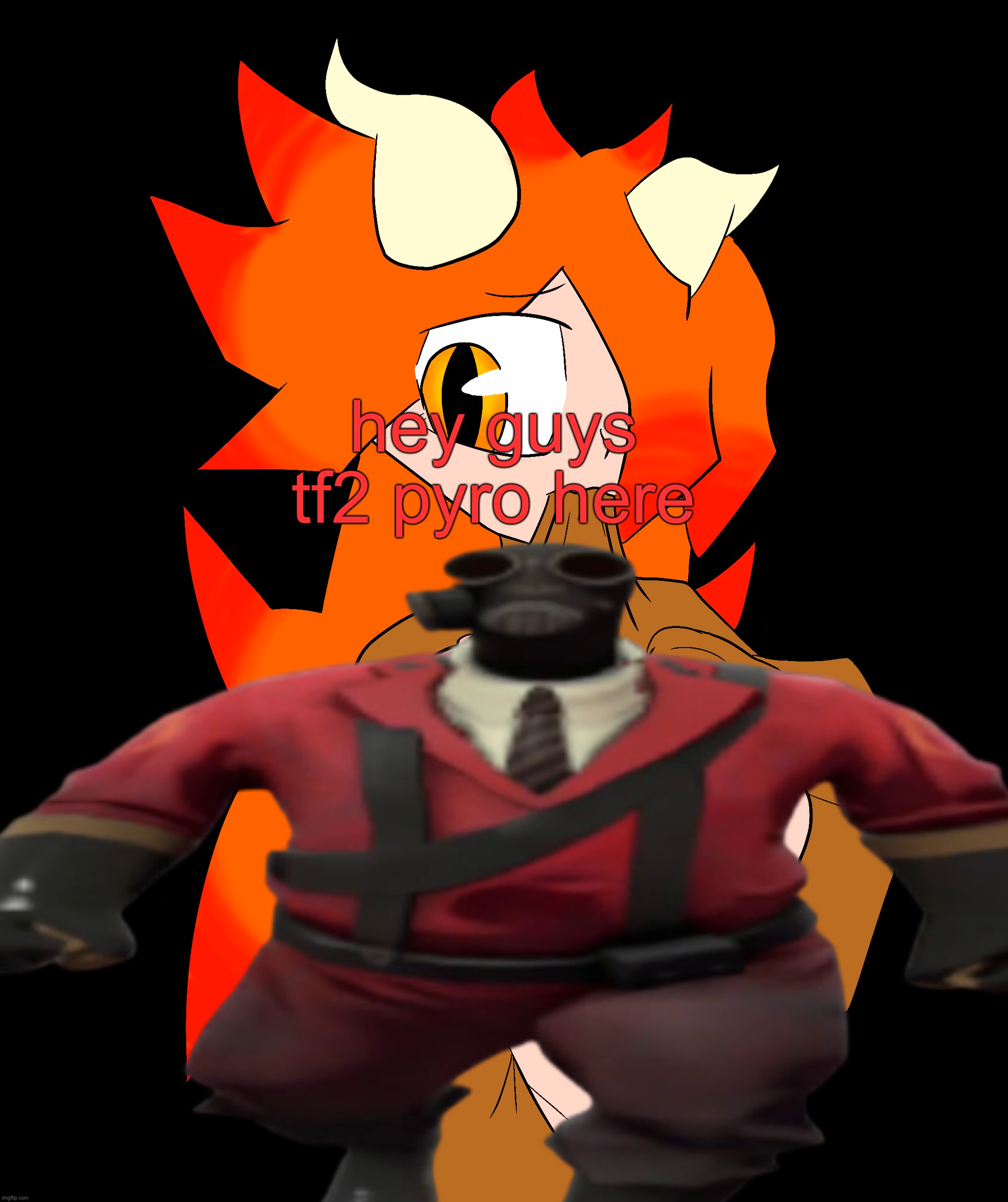 good night, I’m not giving you the full image till it’s done | hey guys tf2 pyro here | made w/ Imgflip meme maker