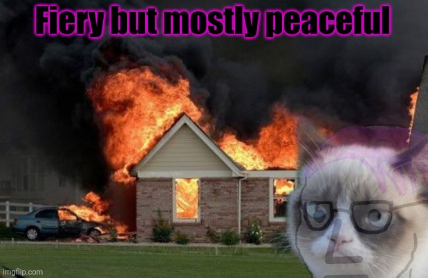 Burn Kitty Meme | Fiery but mostly peaceful | image tagged in memes,burn kitty,grumpy cat | made w/ Imgflip meme maker