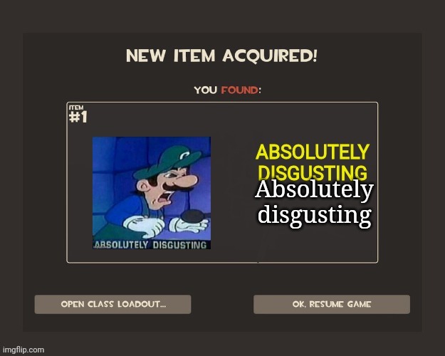 TF2 absolutely disgusting item | image tagged in tf2 absolutely disgusting item | made w/ Imgflip meme maker