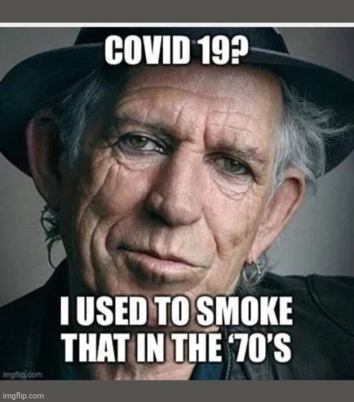 Party Down Bro | image tagged in immortal,keith richards cigarette,the rolling stones,madness,plandemic | made w/ Imgflip meme maker
