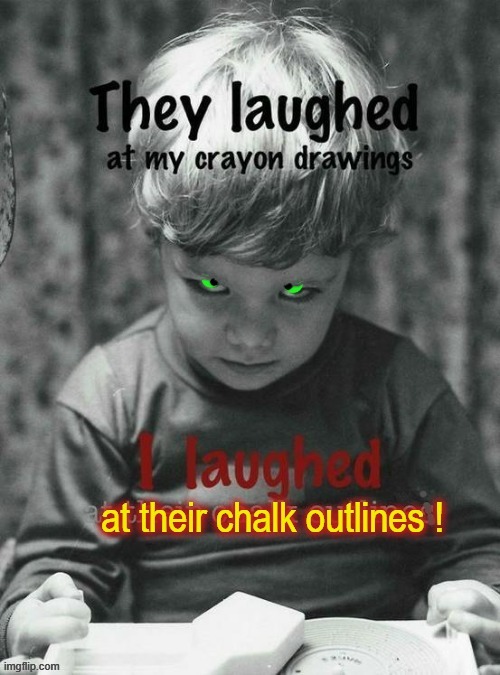 THEY laughed ! | image tagged in laughing kid | made w/ Imgflip meme maker