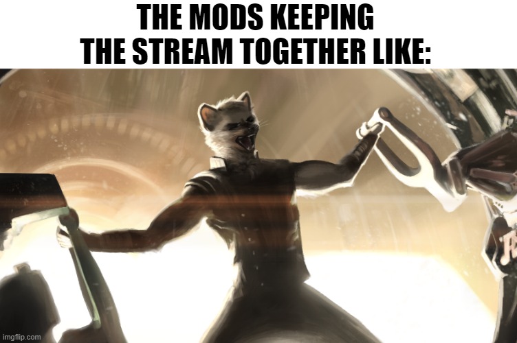 By GeeWolf | THE MODS KEEPING THE STREAM TOGETHER LIKE: | image tagged in memes,furry,thor,mods | made w/ Imgflip meme maker