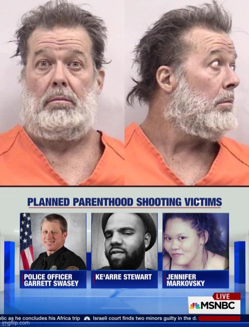 Blue Lives Don’t Matter, as long as they were protecting abortion clinics, I guess | image tagged in colorado springs planned parenthood shooting | made w/ Imgflip meme maker
