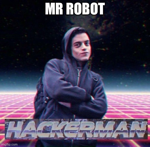 MR ROBOT | image tagged in mr robot | made w/ Imgflip meme maker