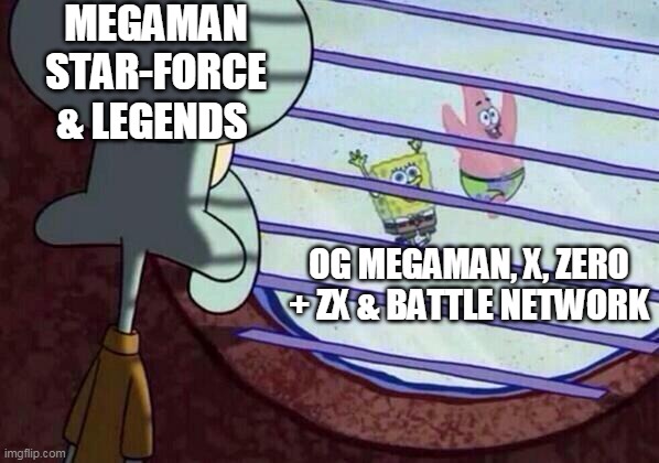 Soon my child |  MEGAMAN STAR-FORCE & LEGENDS; OG MEGAMAN, X, ZERO + ZX & BATTLE NETWORK | image tagged in squidward window,megaman,capcom,megaman battle network | made w/ Imgflip meme maker