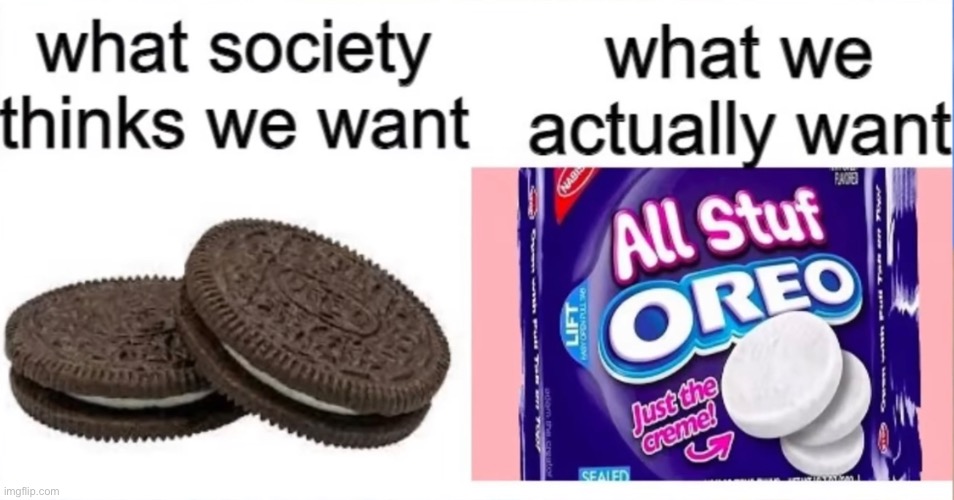 The creme is best | image tagged in oreos | made w/ Imgflip meme maker