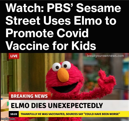 Poor Elmo | image tagged in elmo,sesame street,anti vax,covid,kids,groom | made w/ Imgflip meme maker