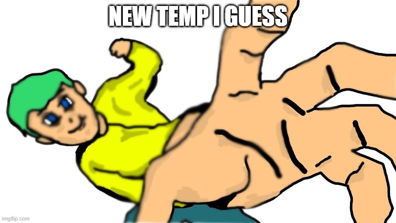 bored | NEW TEMP I GUESS | image tagged in z punches you | made w/ Imgflip meme maker