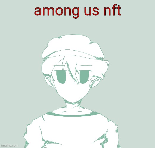 what if | among us nft | made w/ Imgflip meme maker