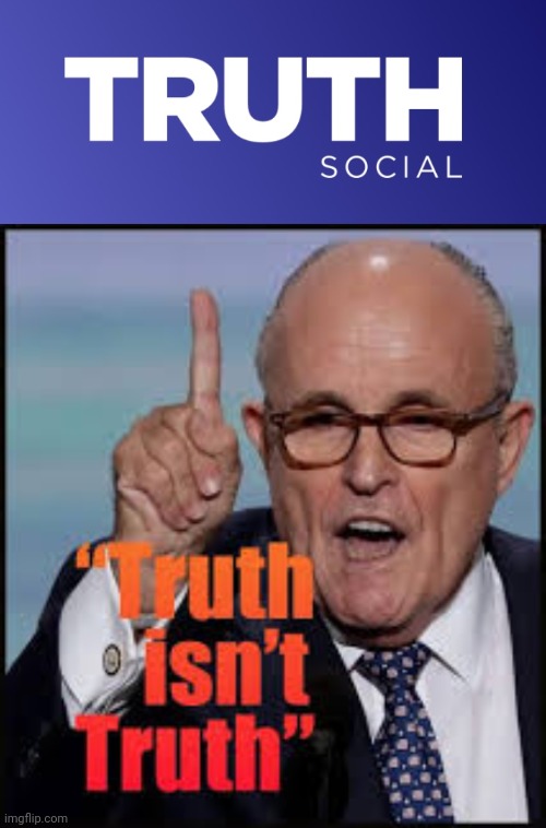 image tagged in truth hurts,you can't handle the truth,pravda,propaganda,disinformation,rudy giuliani | made w/ Imgflip meme maker