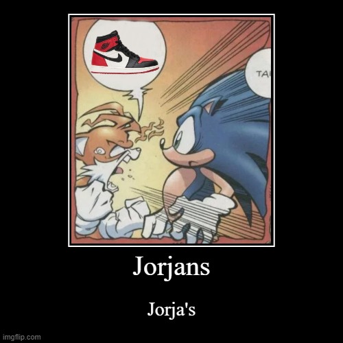Sonic And Tails Jorjans | image tagged in funny,demotivationals | made w/ Imgflip demotivational maker