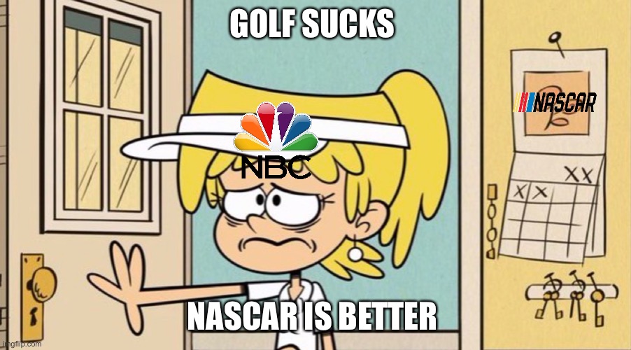 Golf sucks | GOLF SUCKS; NASCAR IS BETTER | image tagged in nascar | made w/ Imgflip meme maker