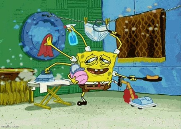 Spongebob Cleaning  | image tagged in spongebob cleaning | made w/ Imgflip meme maker