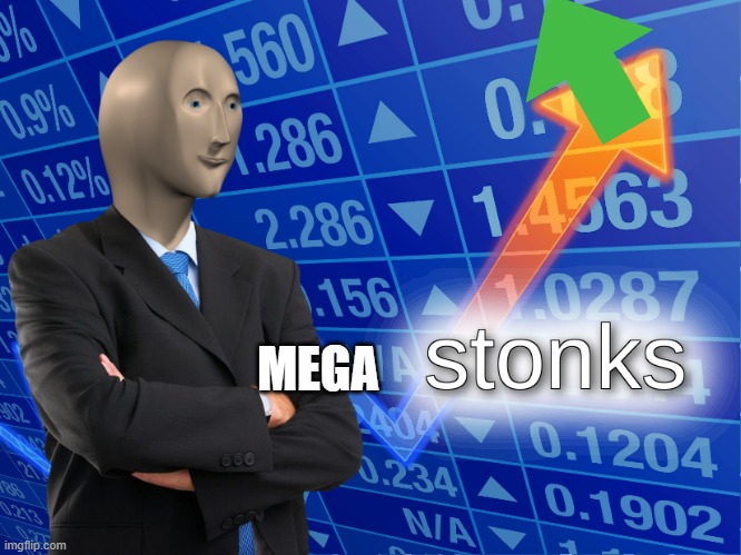 stonks | MEGA | image tagged in stonks | made w/ Imgflip meme maker