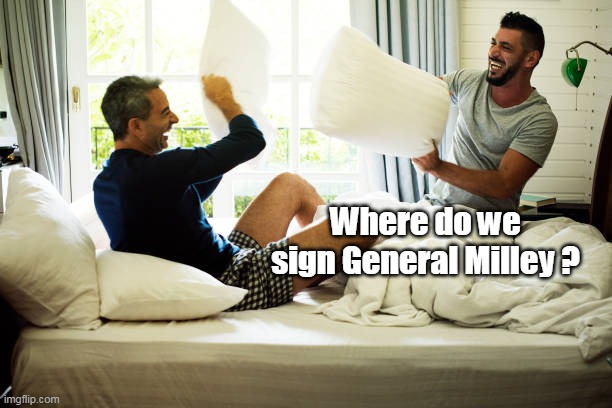 Where do we sign General Milley ? | made w/ Imgflip meme maker