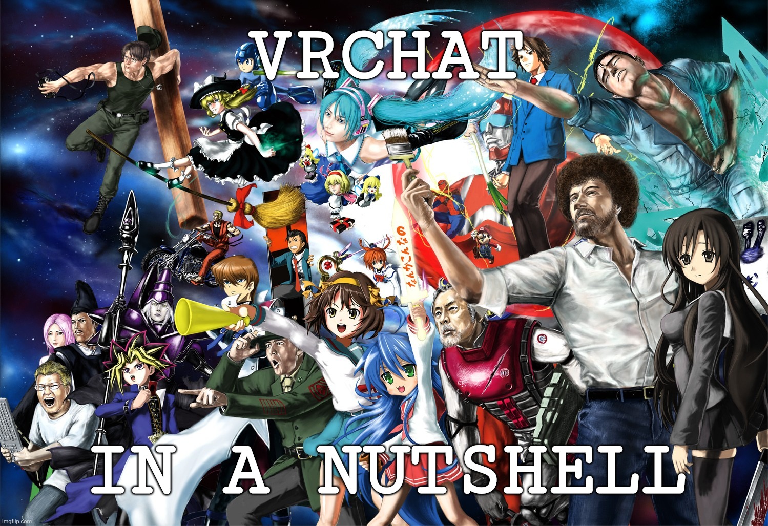 VRChat in a nutshell | VRCHAT; IN A NUTSHELL | image tagged in vr,pop culture,anime,parody,meme,whoa this vr is so realistic | made w/ Imgflip meme maker