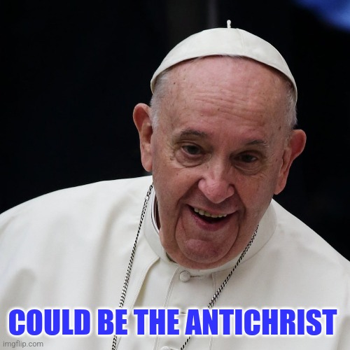COULD BE THE ANTICHRIST | made w/ Imgflip meme maker