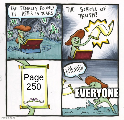 The Scroll Of Truth | Page 250; EVERYONE | image tagged in memes,the scroll of truth | made w/ Imgflip meme maker