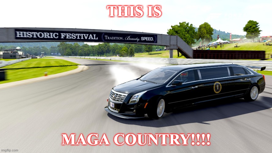 Trump Take the Wheel |  THIS IS; MAGA COUNTRY!!!! | image tagged in trump,funny memes,current year,idiocracy,fake news | made w/ Imgflip meme maker