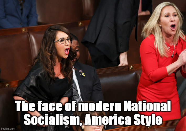 Lauren Boebert Marjorie Taylor Greene | The face of modern National Socialism, America Style | image tagged in lauren boebert marjorie taylor greene | made w/ Imgflip meme maker