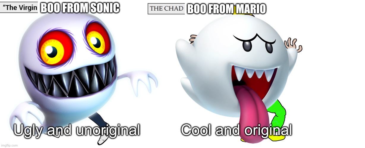 Virgin and Chad | BOO FROM SONIC; BOO FROM MARIO; Ugly and unoriginal; Cool and original | image tagged in virgin and chad | made w/ Imgflip meme maker