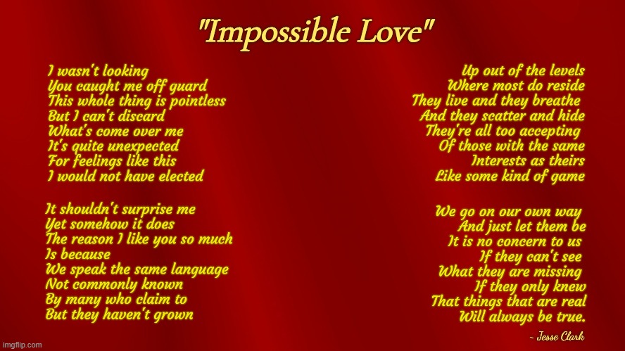 Impossible Love | image tagged in poetry,love,impossible,lonely,romance,romantic | made w/ Imgflip meme maker