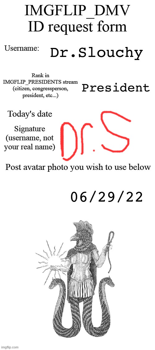 DMV ID Request Form |  Dr.Slouchy; President; 06/29/22 | image tagged in dmv id request form | made w/ Imgflip meme maker