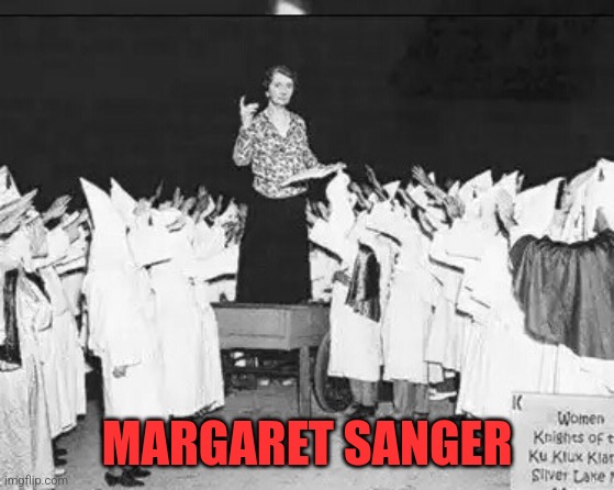 MARGARET SANGER | made w/ Imgflip meme maker