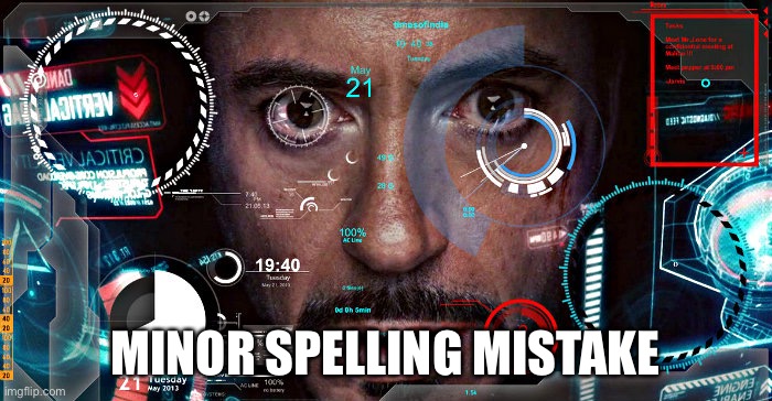Jarvis | MINOR SPELLING MISTAKE | image tagged in jarvis | made w/ Imgflip meme maker