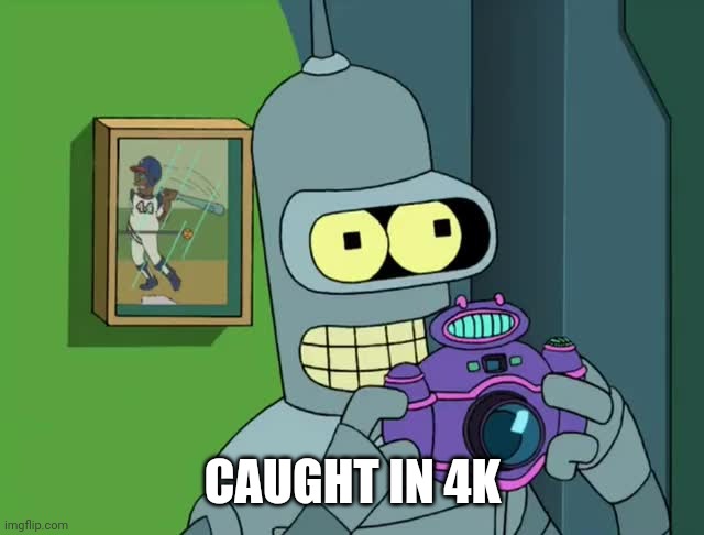 BENDER NEAT | CAUGHT IN 4K | image tagged in bender neat | made w/ Imgflip meme maker