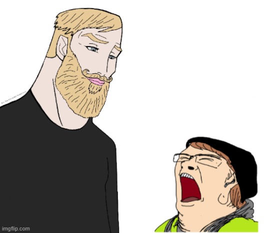 https://imgflip.com/memetemplate/398663334/Chad-vs-crying-liberal | image tagged in chad vs crying liberal | made w/ Imgflip meme maker