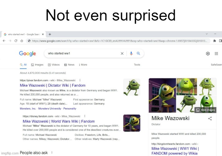 Mike is pretty scary... |  Not even surprised | image tagged in mike wazowski,ww2,monsters inc,meme,pixar,mike wazowski face swap | made w/ Imgflip meme maker