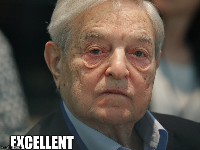 George Soros | EXCELLENT | image tagged in george soros | made w/ Imgflip meme maker
