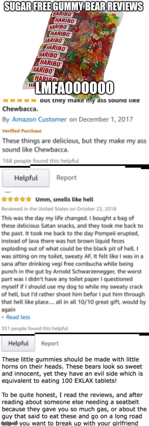 mans thought about using his doggo lmfaooooooooo, plz read all of them, itz worth it | SUGAR FREE GUMMY BEAR REVIEWS; LMFAOOOOOO | image tagged in lmfao,funny,chewbacca | made w/ Imgflip meme maker