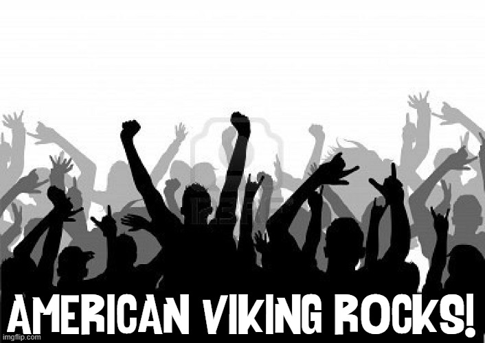 AMERICAN VIKING ROCKS! | made w/ Imgflip meme maker