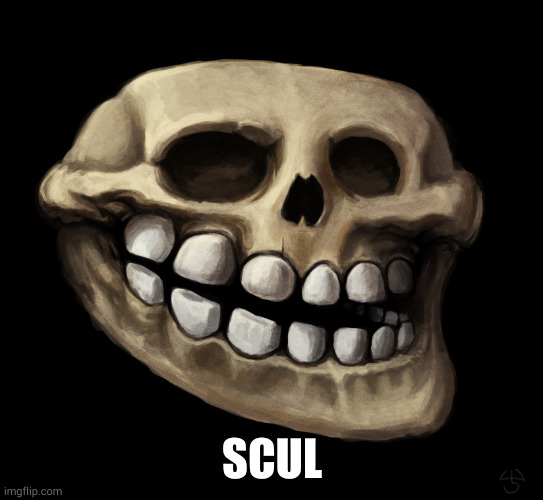 Skull troll | SCUL | image tagged in skull troll | made w/ Imgflip meme maker