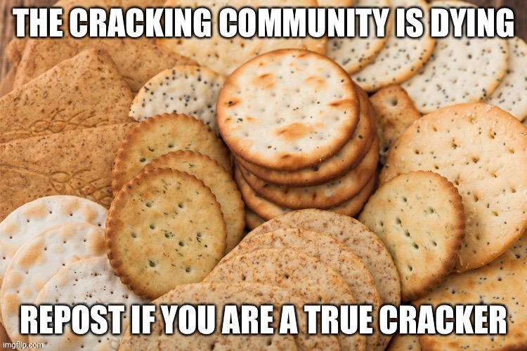 cracker. | made w/ Imgflip meme maker
