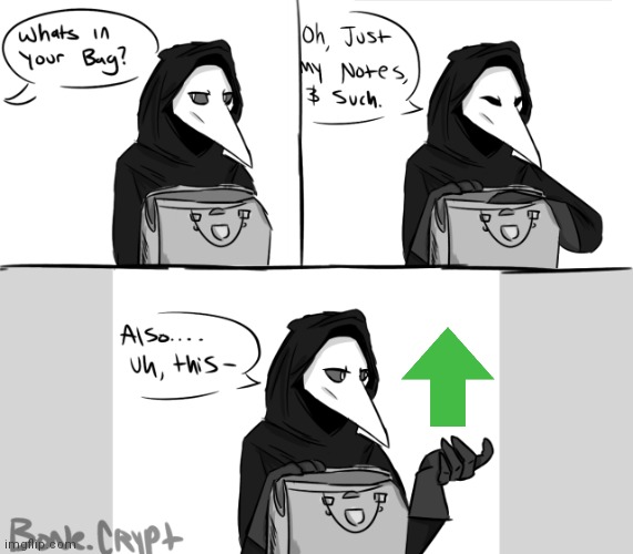 Here :) | image tagged in scp-049's bag,scp-049,upvote,upvotes,up vote,scp | made w/ Imgflip meme maker