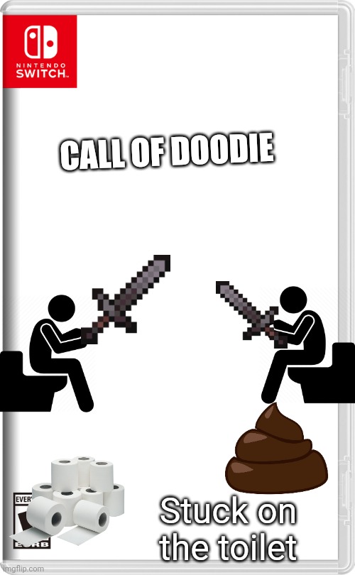 Nintendo Switch | CALL OF DOODIE; Stuck on the toilet | image tagged in nintendo switch | made w/ Imgflip meme maker