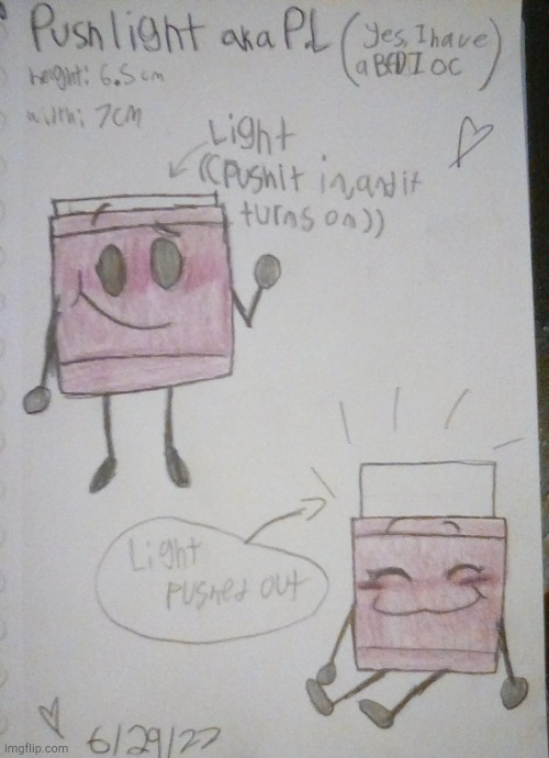 Yes, I have a BFDI OC, cry about it. ((Note: I'm planning on making two more lol)) | image tagged in push light p l,bfdi | made w/ Imgflip meme maker