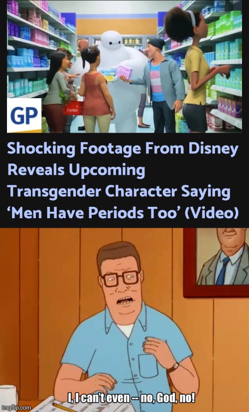 Disney Men have Periods | image tagged in disney,men,periods,king of the hill,hank hill | made w/ Imgflip meme maker